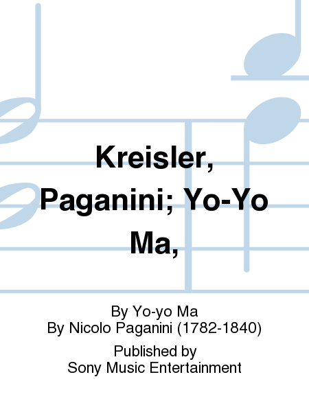 Kreisler, Paganini; Yo-Yo Ma,