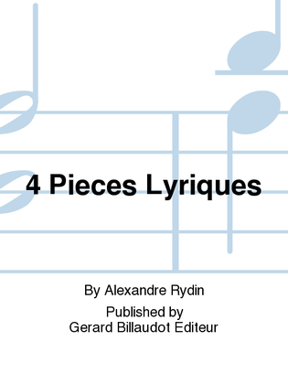4 Pieces Lyriques