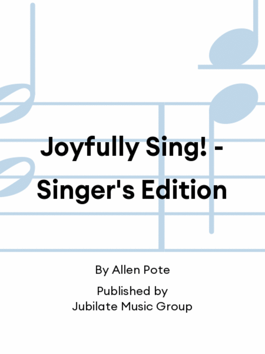 Joyfully Sing! - Singer's Edition