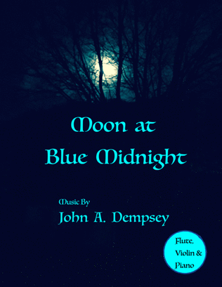Book cover for Moon at Blue Midnight (Trio for Flute, Violin and Piano)
