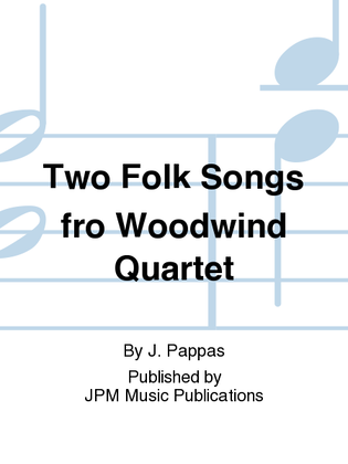 Two Folk Songs fro Woodwind Quartet