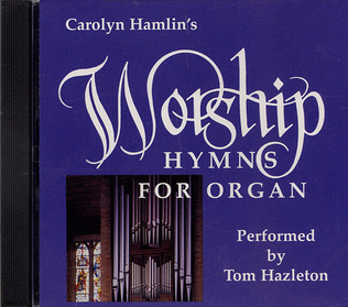 Book cover for Carolyn Hamlin's Worship Hymns for Organ