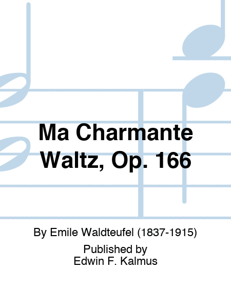 Ma Charmante Waltz, Op. 166