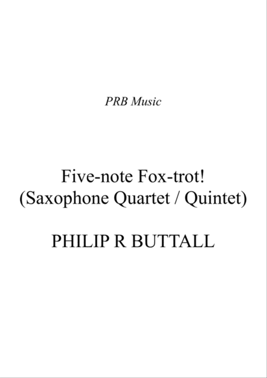 Five-note Fox-trot! (Saxophone Quartet / Quintet) - Score Saxophone Quartet scores gallery preview page 1