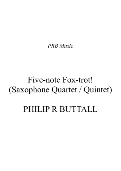 Five-note Fox-trot! (Saxophone Quartet / Quintet) - Score image number null