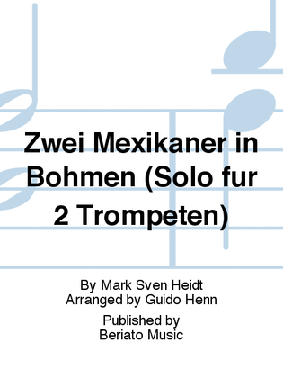Zwei Mexikaner in Böhmen (Solo für 2 Trompeten)
