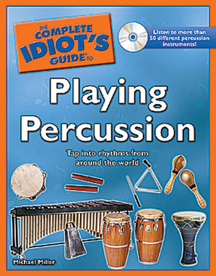 Book cover for The Complete Idiot's Guide to Playing Percussion