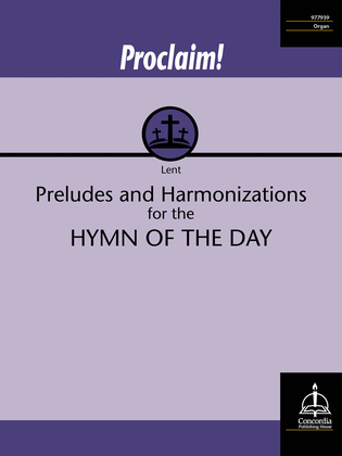 Book cover for Proclaim! Preludes and Harmonizations for the Hymn of the Day (Lent)