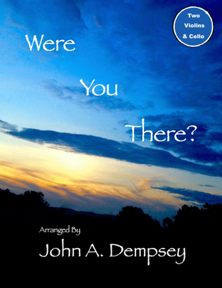 Book cover for Were You There (String Trio): Two Violins and Cello
