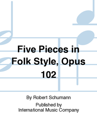 Book cover for Five Pieces In Folk Style, Opus 102