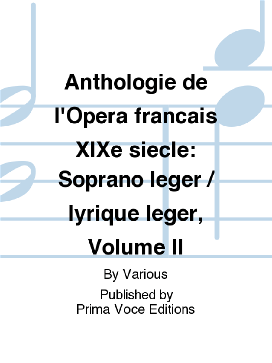 Anthologie de l'Opera francais XIXe siecle: Soprano leger / lyrique leger, Volume II Soprano Voice scores gallery preview page 1