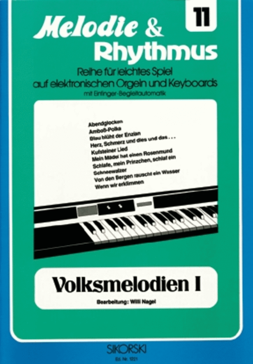 Melodie & Rhythmus, Heft 11: Volksmelodien 1 -fur Leichtes Spiel Auf Keyboards Mit Einf