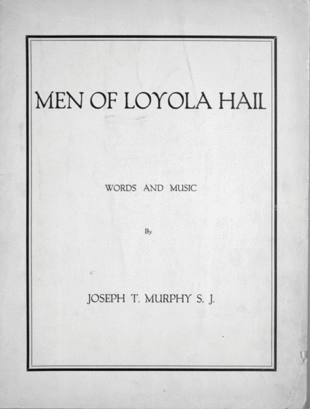 Men of Loyola Hail