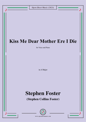 Book cover for S. Foster-Kiss Me Dear Mother Ere I Die,in A Major
