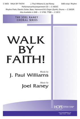 Walk by Faith!