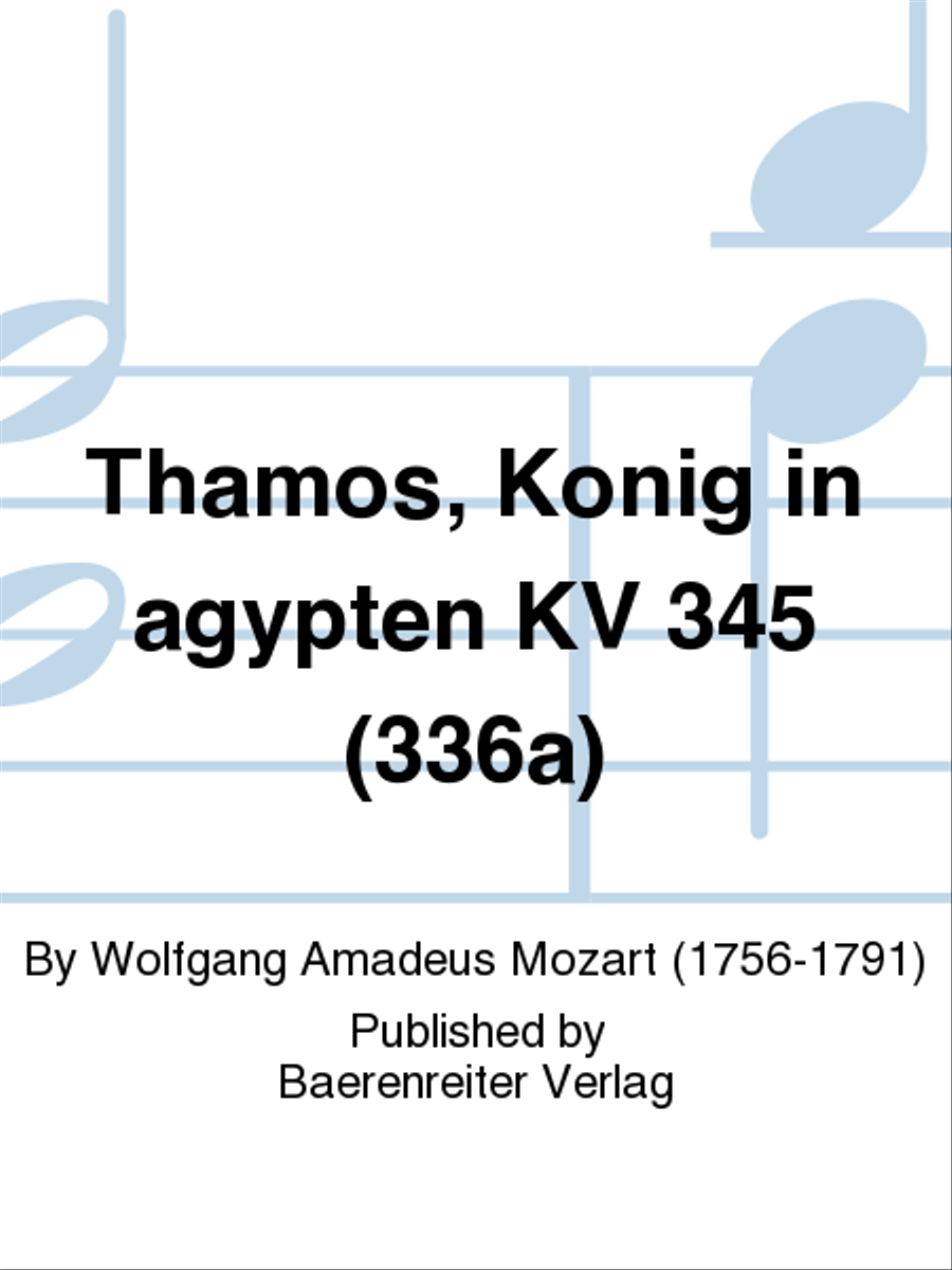 Thamos, König in Ägypten, KV 345 (336a)