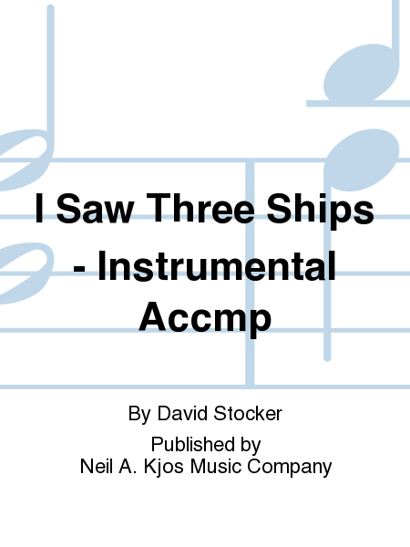 I Saw Three Ships-Instrumental Accompaniment
