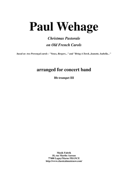 Paul Wehage: Christmas Pastorale on Old French Carols for concert band, 3rd Bb trumpet or cornet par