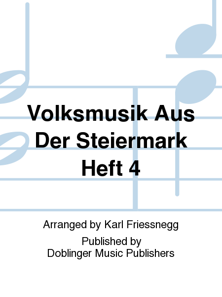 Volksmusik aus der Steiermark Heft 4