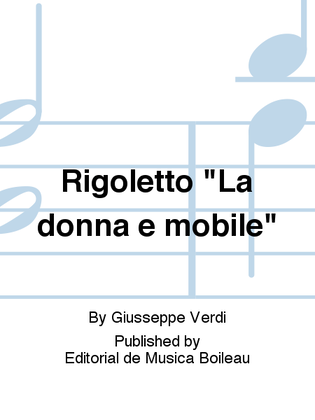 Rigoletto "La donna e mobile"