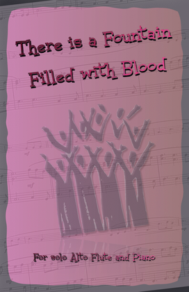 There is a Fountain Filled with Blood, Gospel Hymn for Alto Flute and Piano