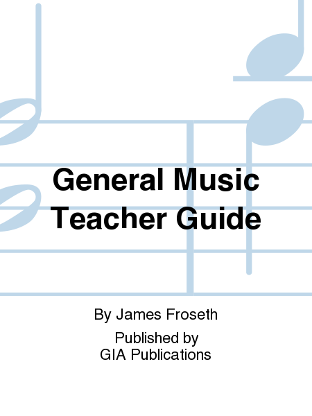 General Music Teacher Guide