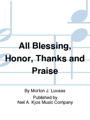 Book cover for All Blessing, Honor, Thanks and Praise