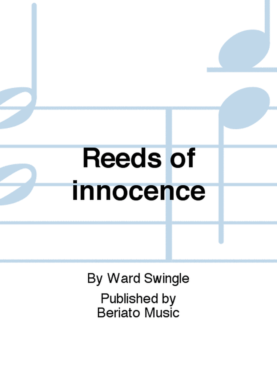 Reeds of innocence