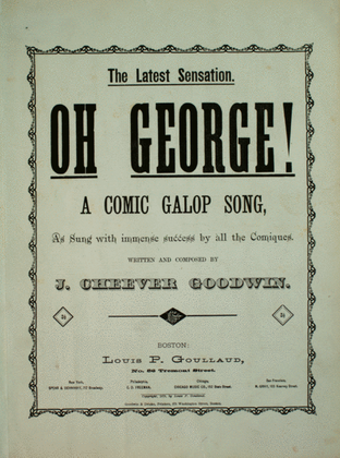 The Latest Sensation. Oh George! A Comic Galop Song