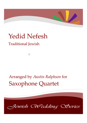 Yedid Nefesh יְדִיד נֶפֶש (Jewish Wedding / Jewish Sabbath / Kabbalat Shabbat) - sax quartet