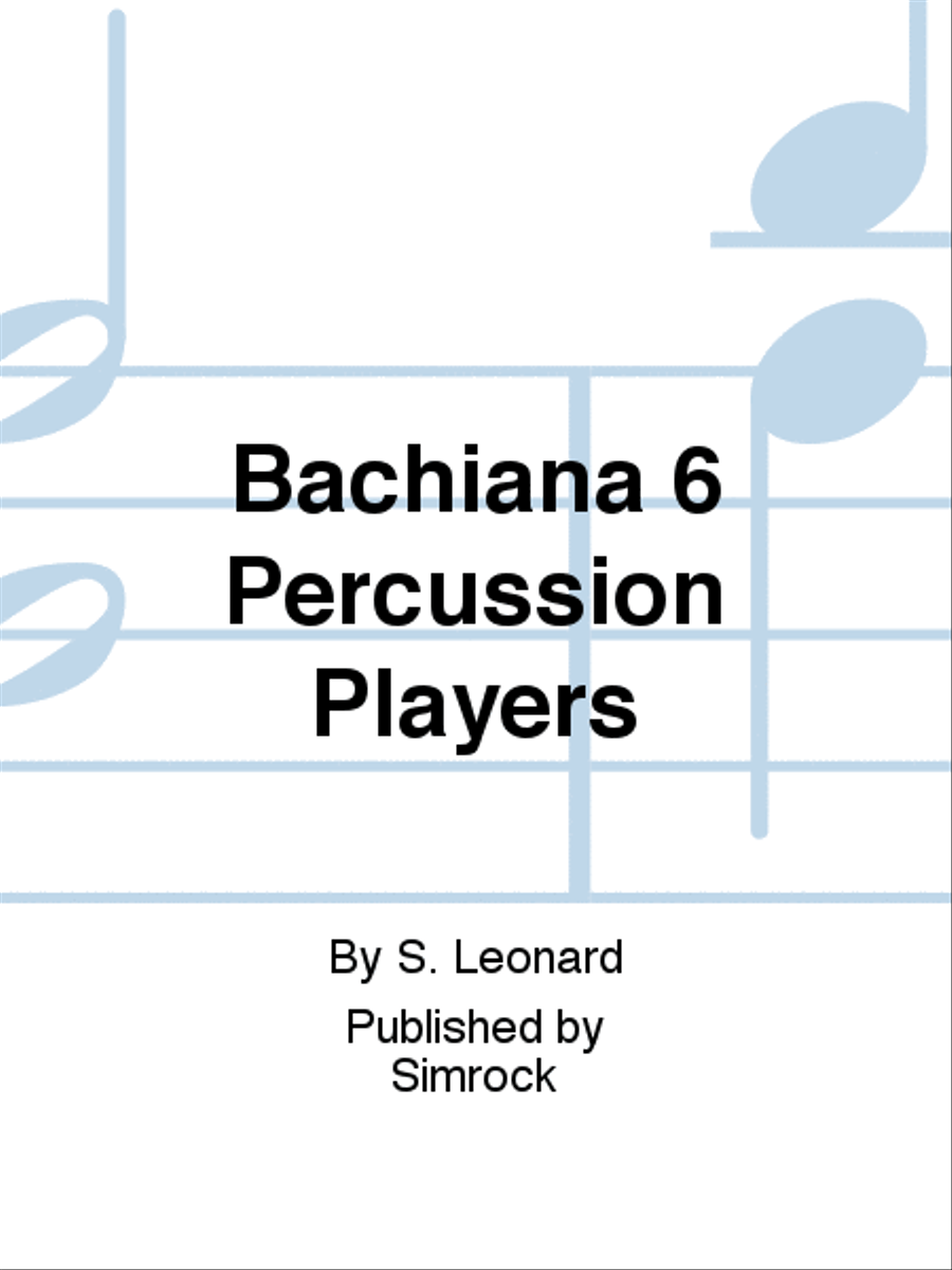 Bachiana 6 Percussion Players Chamber Music scores gallery preview page 1