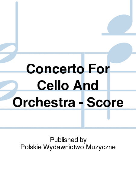 Concerto For Cello And Orchestra - Score