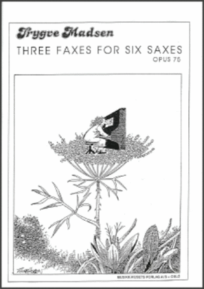 Three Faxes for Six Saxes Op. 75
