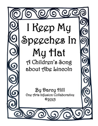 I Keep My Speeches In My Hat: A Children's Song About Abe Lincoln