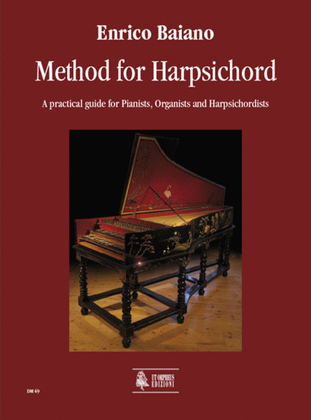 Method for Harpsichord. A practical guide for Pianists, Organists and Harpsichordists