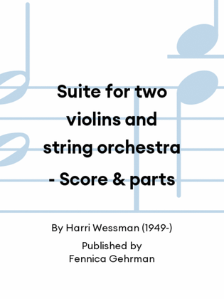 Suite for two violins and string orchestra - Score & parts