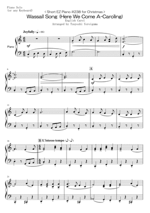 < Short EZ Piano #238 for Christmas > Wassail Song (Here We Come A-Caroling)