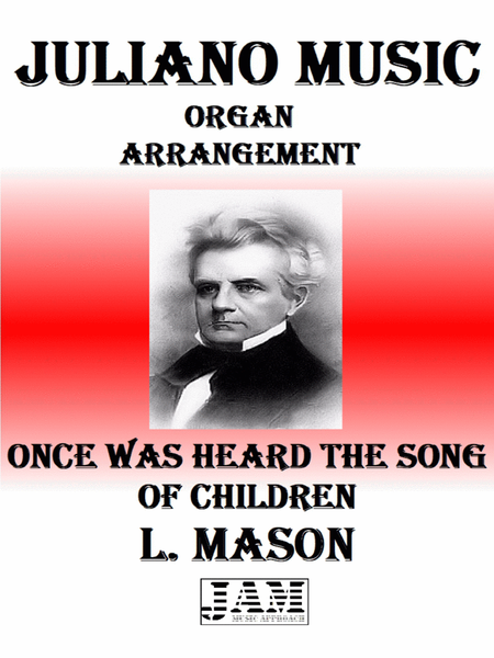 ONCE WAS HEARD THE SONG OF CHILDREN - L. MASON (HYMN - EASY ORGAN) image number null
