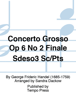 Book cover for Concerto Grosso Op 6 No 2 Finale Sdeso3 Sc/Pts