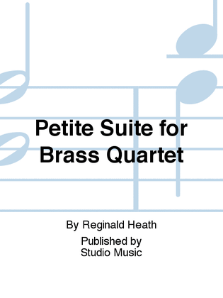 Petite Suite for Brass Quartet