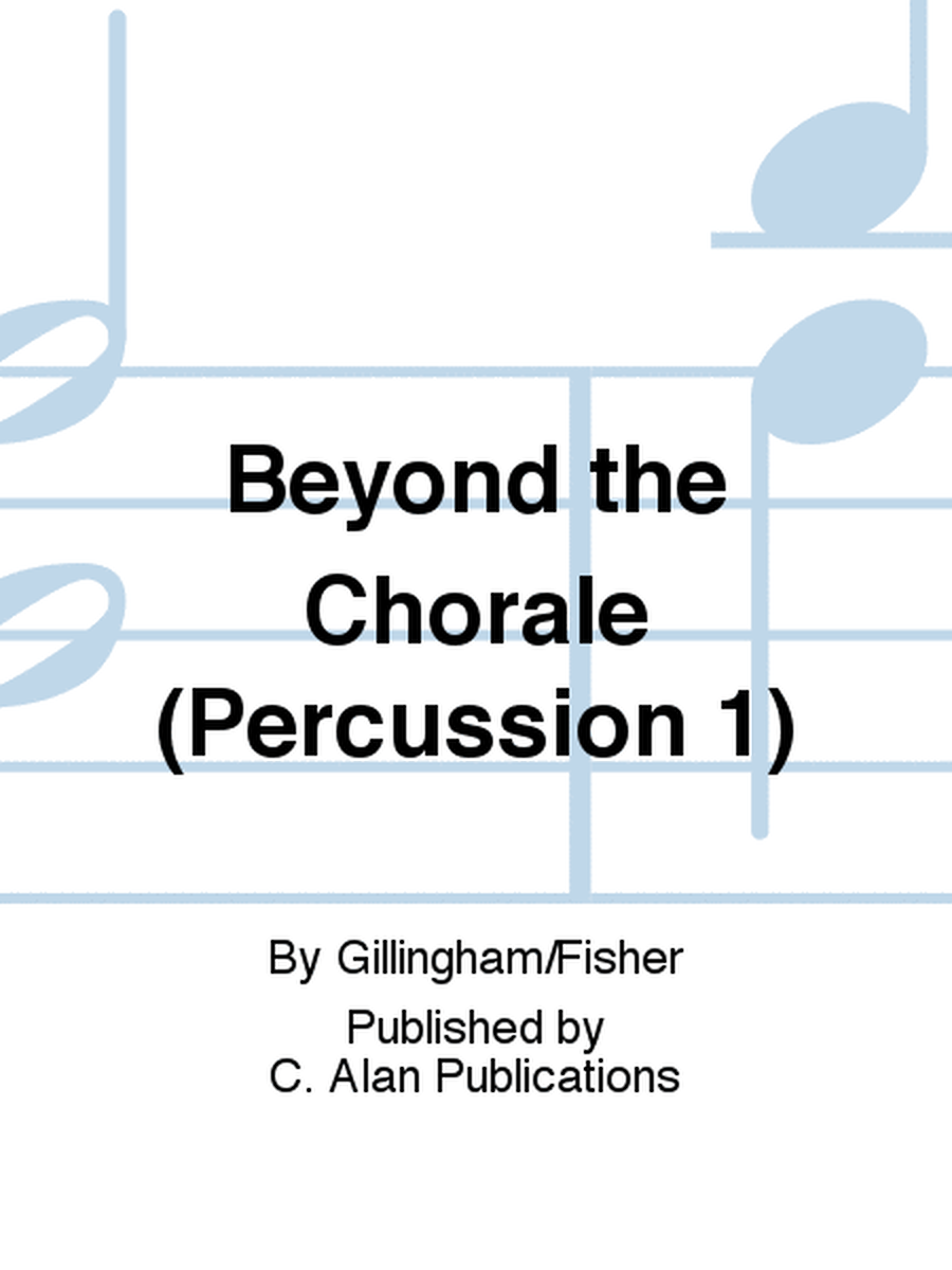 Beyond the Chorale (Percussion 1)