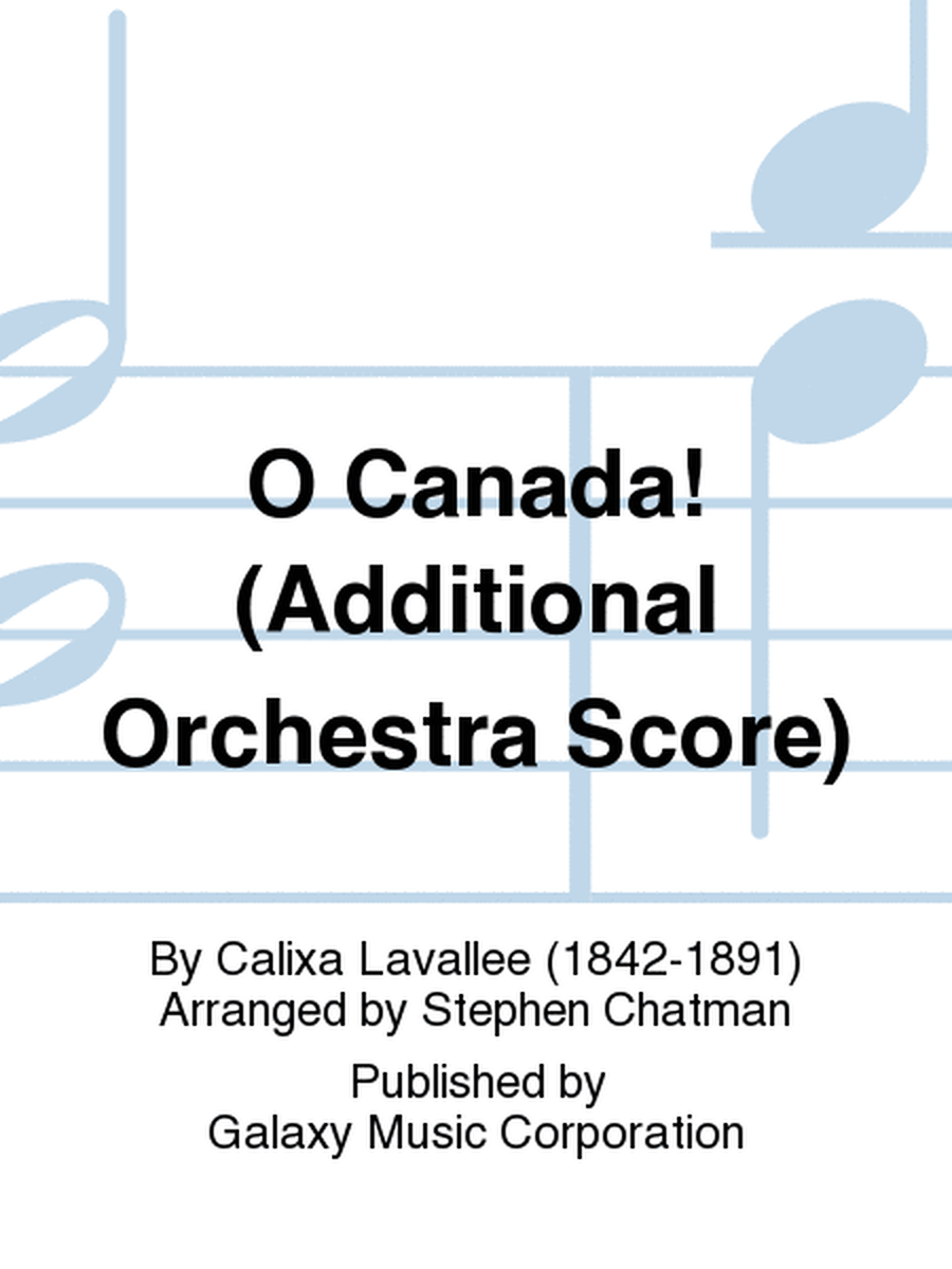 O Canada! (Additional Orchestra Score)
