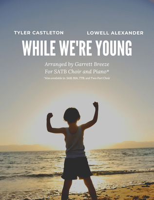 While We're Young (SATB)