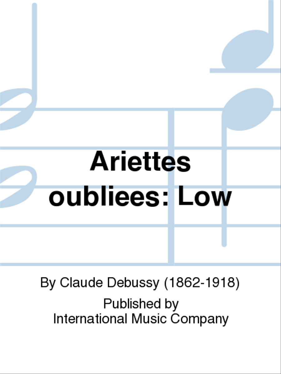 Ariettes Oubliees (F. & E.) - Low Low Voice scores gallery preview page 1
