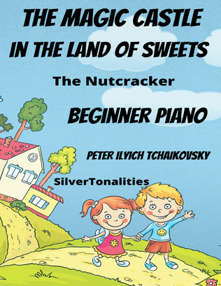 The Magic Castle in the Land of the Sweets Nutcracker Beginner Piano Standard Notation