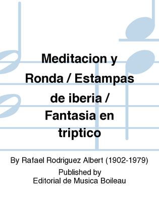 Book cover for Meditacion y Ronda / Estampas de iberia / Fantasia en triptico