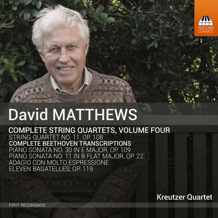 David Matthews: Complete String Quartets, Vol. 4