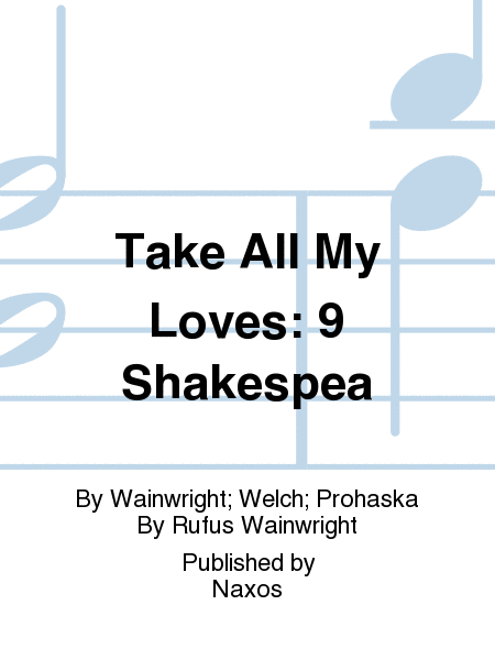 Take All My Loves: 9 Shakespea