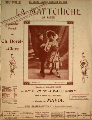 La Mattchiche (La Maxixe). Le Grand Succes Parisien De 1905 - Spanischer Marsch