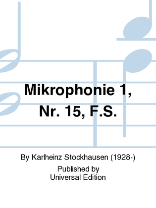 Mikrophonie 1, Nr. 15, F.S.
